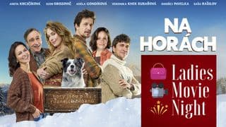 Na horách / Předpremiéra s Ladies Movie Night
